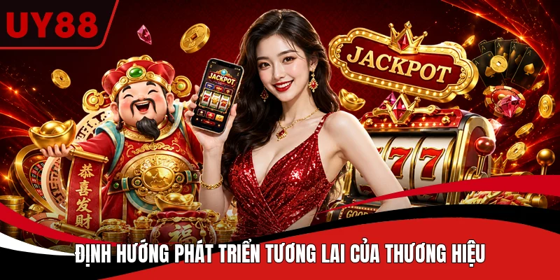 Định hướng phát triển tương lai của thương hiệu