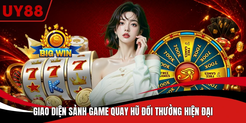 Giao diện sảnh game quay hũ đổi thưởng hiện đại