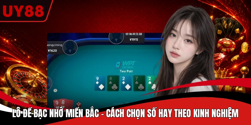 Lô Đề Bạc Nhớ Miền Bắc