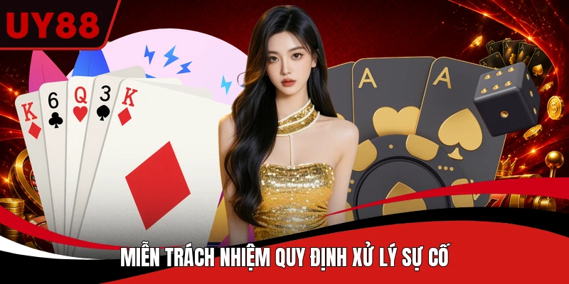 Miễn trách nhiệm quy định xử lý sự cố