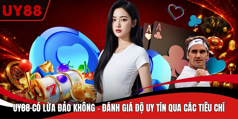 UY88 Có Lừa Đảo Không